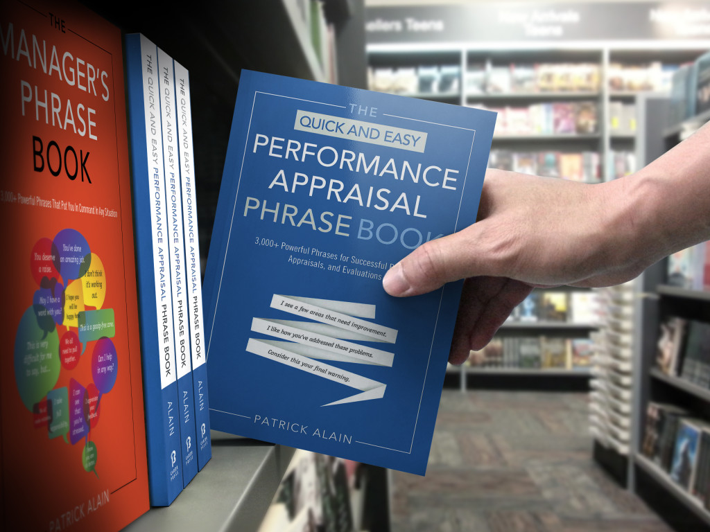 The Quick and Easy Performance Appraisal Phrase Book by Patrick Alain